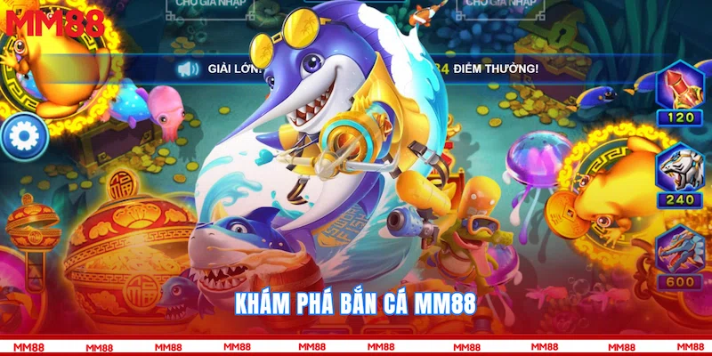 Khám phá Bắn cá MM88