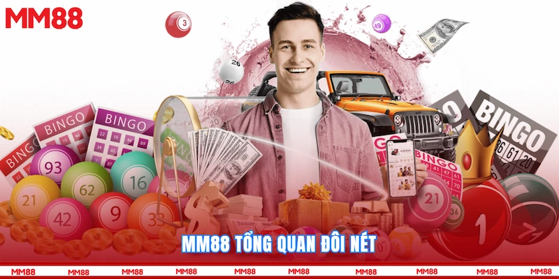 MM88 tổng quan đôi nét